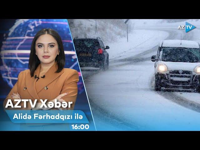 Alidə Fərhadqızı ilə AZTV XƏBƏR (16:00) | 15.12.2024