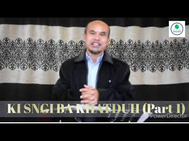 KI SNGI BA KHATDUH (Part 1) - Evangelist T.L.Son.Rajee