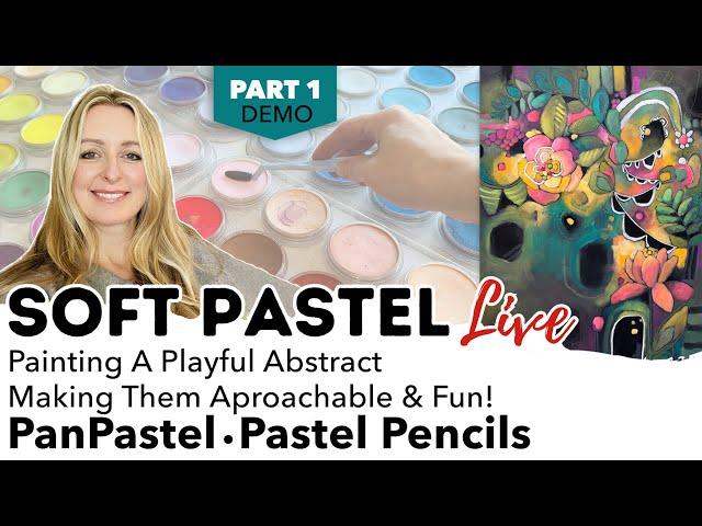 Part 1: Path to Abstract Painting – LIVE Soft Pastel Demo  Using PanPastel & Pastel Pencils