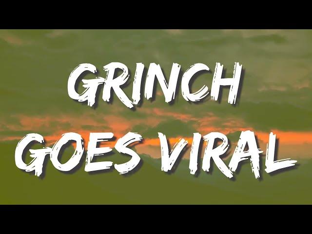 Dax - GRINCH GOES VIRAL (Lyrics)