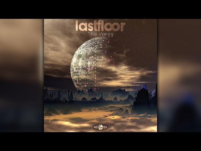 Lastfloor - The Wegg (geoep269/Geomagnetic Records / Psytrance) :: Full Album