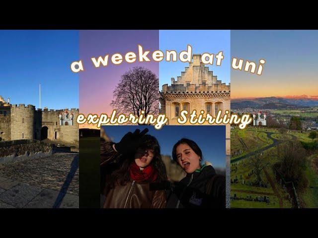 a weekend at uni | exploring stirling 