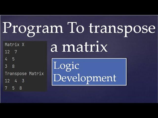 28. Program to transpose a matrix in Python.