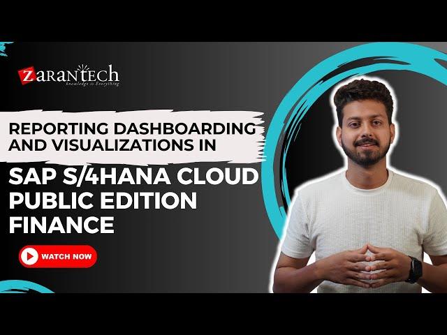 Reporting Dashboarding & Visualizations in SAP S/4HANA Cloud Public Edition Finance  | ZaranTech