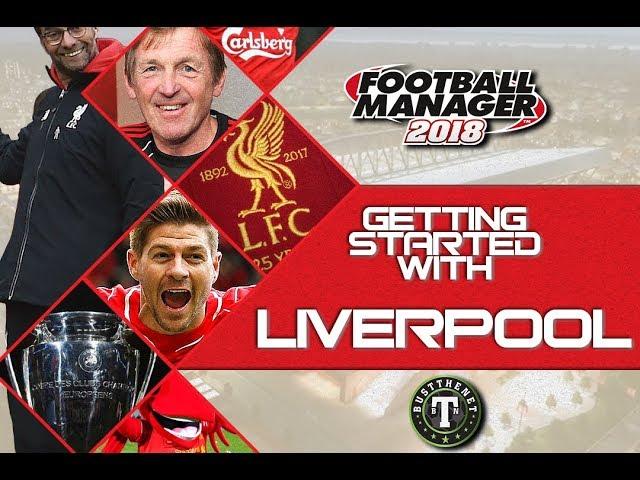 FM18 Getting Started With Liverpool | Football Manager 2018