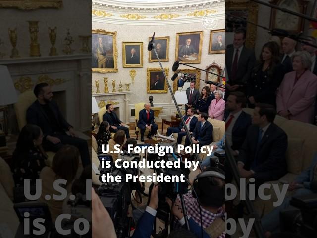 U.S. Foreign Policy is Conducted by the President