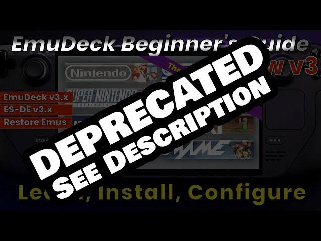 Steam Deck: The Ultimate EmuDeck Beginner's Guide (No, Really) - DEPRECATED (see Description)