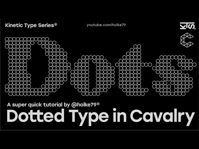 Kinetic Type Series® - Dotted Type in Cavalry