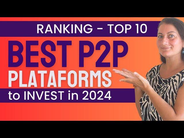 TOP 10 Best P2P Platforms to INVEST in 2024  Ranking