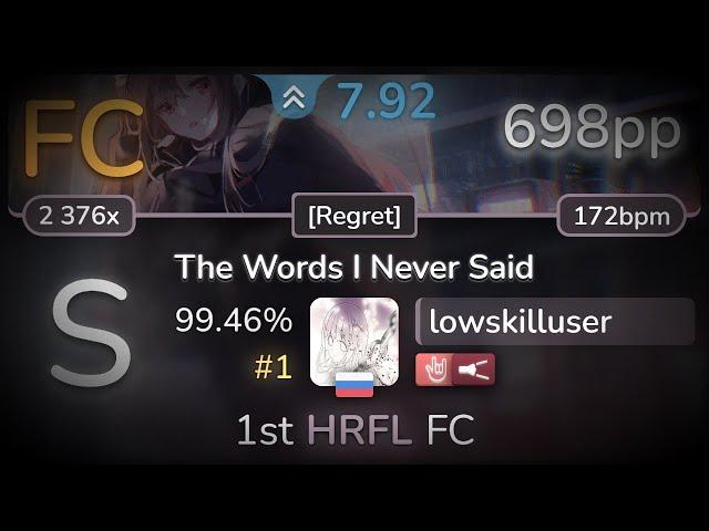 lowskilluser | Mage - The Words I Never Said [Regret] +HRFL 99.46% FC #1 | 698pp - osu!