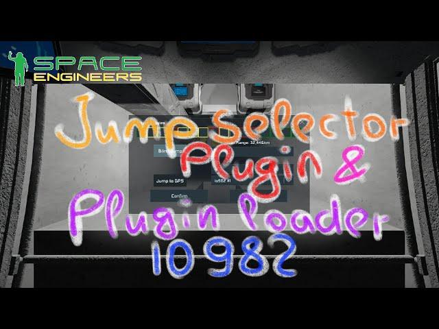 Space Engineers. Jump Selector Plugin & Plugin Loader