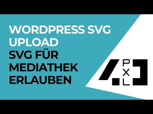 WordPress SVG Upload - SVG für Mediathek erlauben