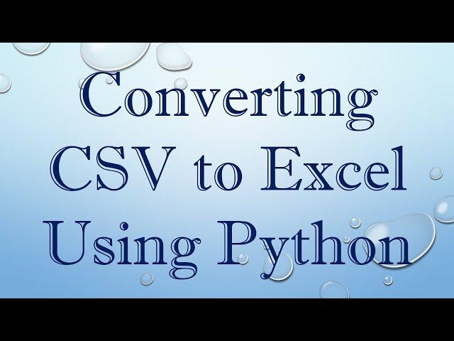 Converting CSV to Excel Using Python