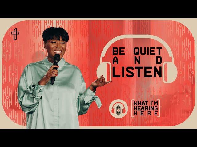 Be Quiet And Listen // What I’m Hearing Here (Part 2) // Brie Davis