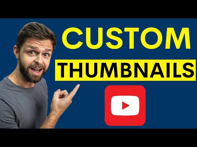 How to Enable Custom Thumbnails on YouTube 2024