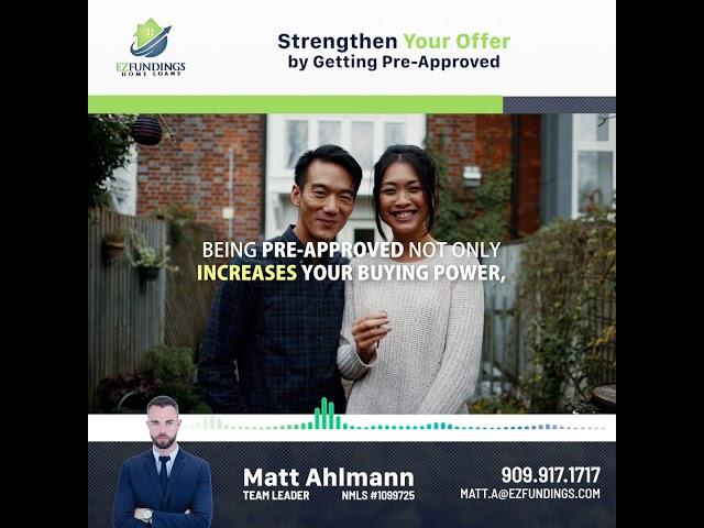 Strengthen Your Offer by Getting Pre-Approved | Matt Ahlmann with EZ Fundings