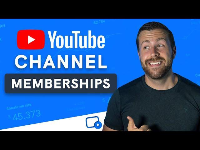 YouTube Channel Memberships: Everything You Need to Know