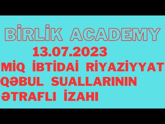 MİQ-2023  ibtidai  riyaziyyat  qəbul  suallarının  ətraflı  izahı.