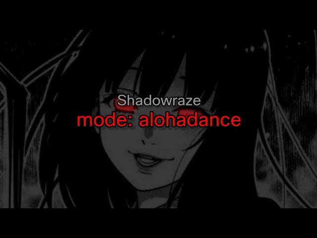 Shadowraze - mode: alohadance (текст песни)