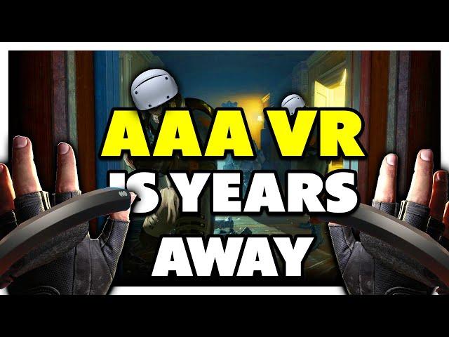 WHY ARE AAA DEVS IGNORING VR? THE ACTUAL ANSWER