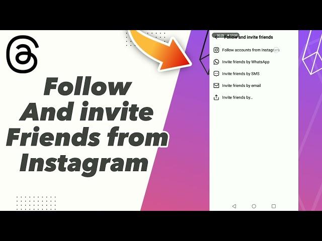 How to Follow And invite Friends from Instagram on threads
