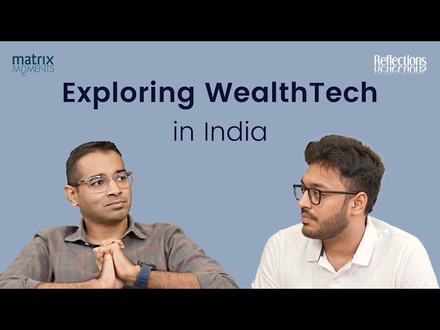 Matrix Moments: Exploring WealthTech in India