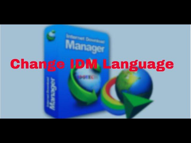 Language change | Internet Download Manager ( IDM)