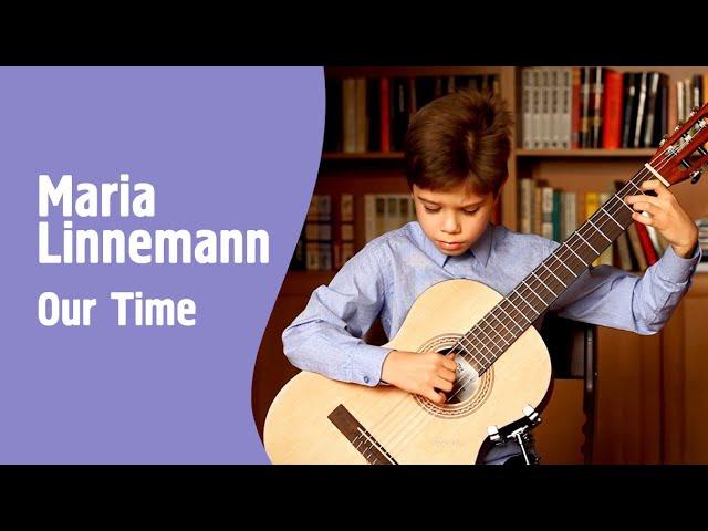 Maria Linnemann - Our Time / Мария Линнеманн - Наше время исполняет Павел Евсеев