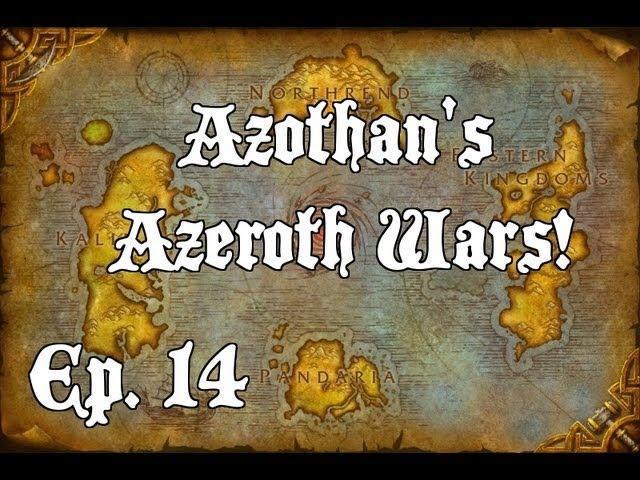 Azeroth Wars: Ep. 14 - UTL vs. Azothan