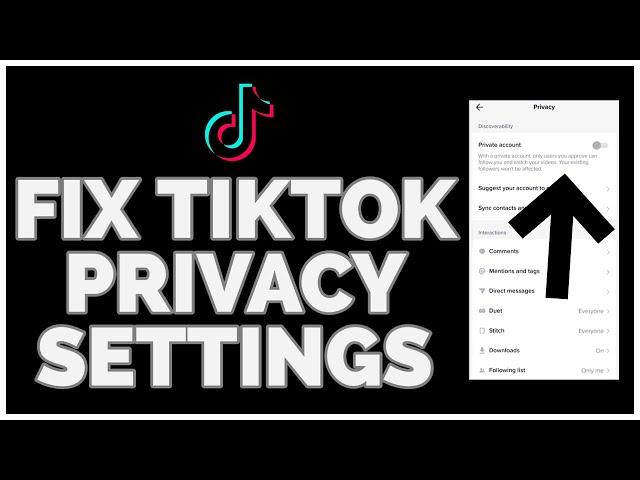 How To Fix TikTok Privacy Settings (2023)