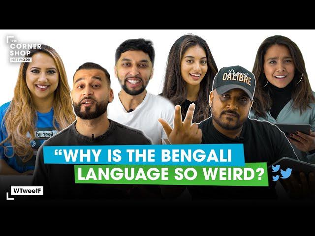 "Why is the Bengali Language so Weird?" | WTweetF