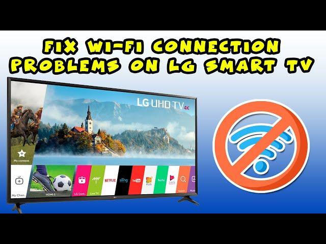 How to fix Internet Wi-Fi Connection Problems on LG Smart TV - 3 Solutions!