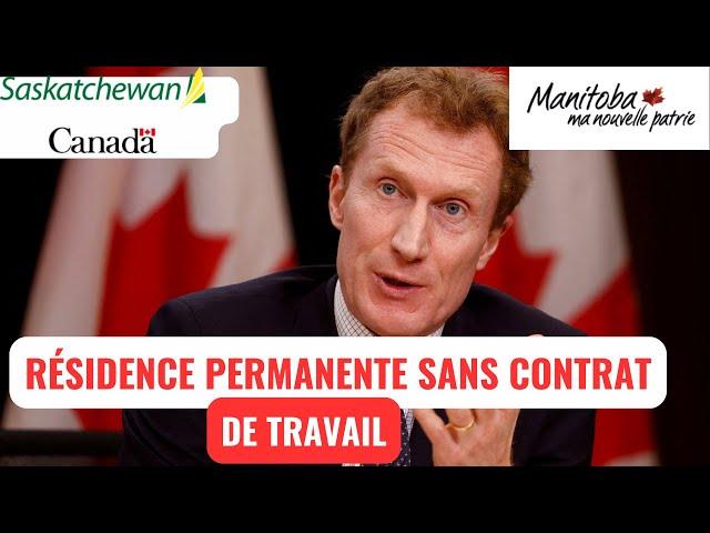 Le Manitoba et la Saskatchewan te donnent la résidence permanente sans contrat de travail