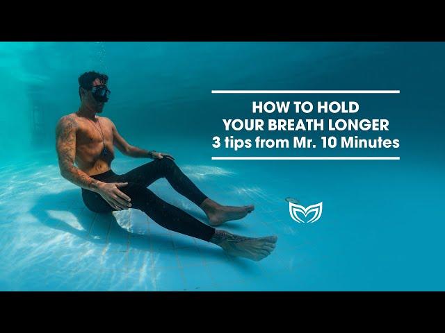 How to Hold your Breath Longer: 3 tips from Florian Dagoury (Mr. 10 Minutes)