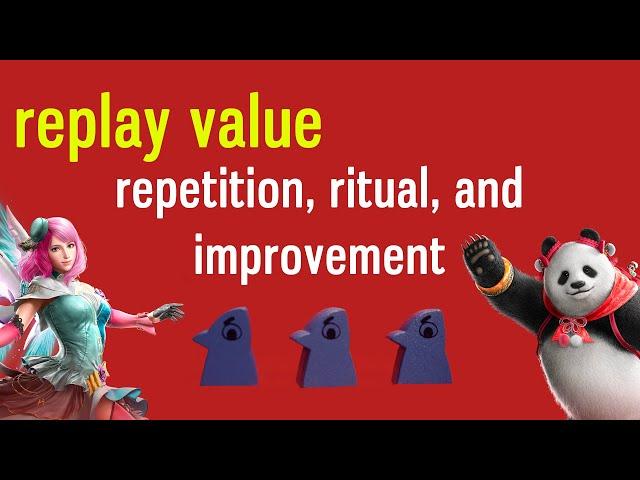 Replay Value: Repetition, Ritual, and Improvement