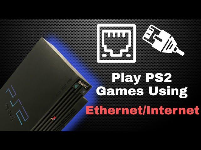 How to play ps2 games using ethernet/SMB 