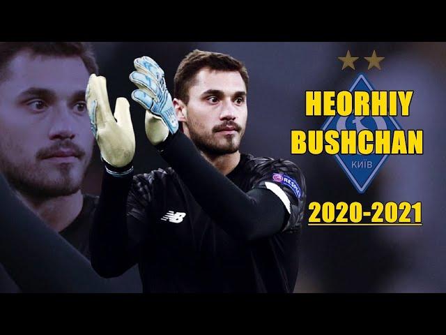 Heorhiy Bushchan 2020/2021 ● Best Saves in Champions & Nations League | HD