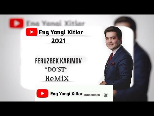 Feruzbek Karimov - DO'ST REMiX (Remix - Dj Qutlug'Murad) | Ферузбек каримов - Менинг Дустим Ремикс