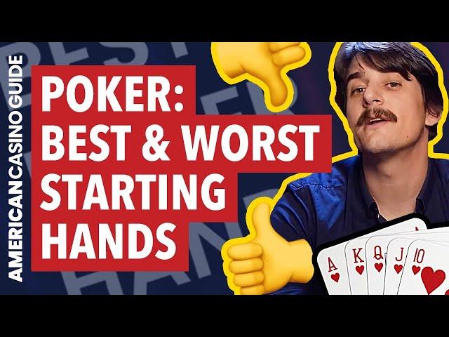 Poker: Best and Worst Starting Hands