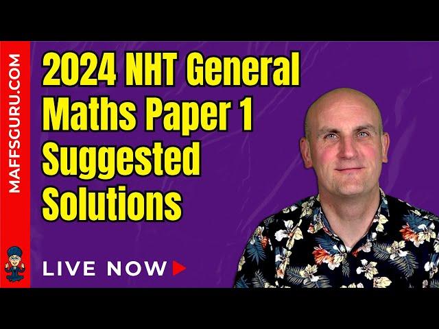 2024 General Maths VCAA NHT Paper 1 Suggested Solutions | MaffsGuru.com