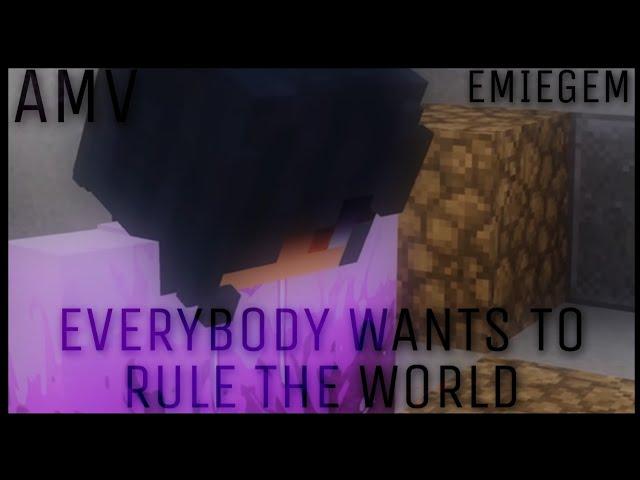 EVERYBODY WANTS TO RULE THE WORLD -  AMV