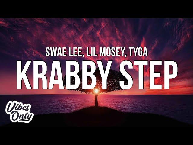 Swae Lee, Tyga & Lil Mosey - Krabby Step (Lyrics)