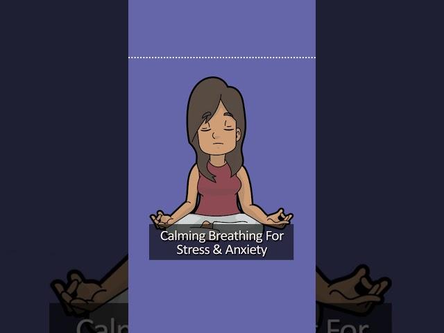 Calm Stress & Anxiety Breathing Exercise/Meditation