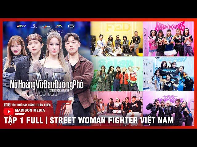 Street Woman Fighter VN | Ep 1: The first showdown between the 6 dance crews astonished the judges