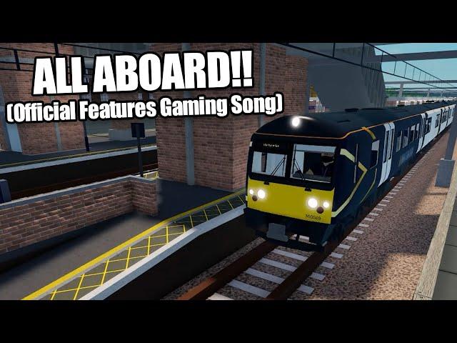 OFFICIAL FEATURES GAMING SONG!! (All Aboard - 20K Sub Special)