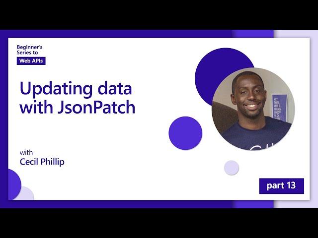 Updating data with JsonPatch [13 of 18] | Web APIs for Beginners