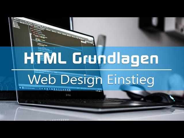 HTML Tutorial: Basics (Deutsch) - Einstieg ins Web Design