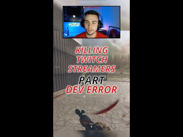 KILLING TWITCH STREAMERS PART: DEV ERROR #WARZONE #SHORTS