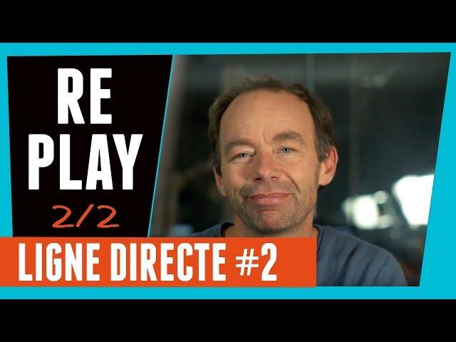 Ligne Directe #2 - PART 2/2 |  Franck Lopvet