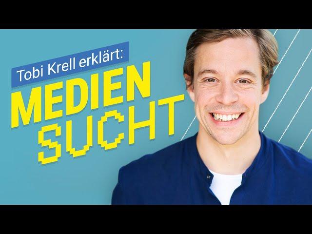 Tobi Krell erklärt Mediensucht